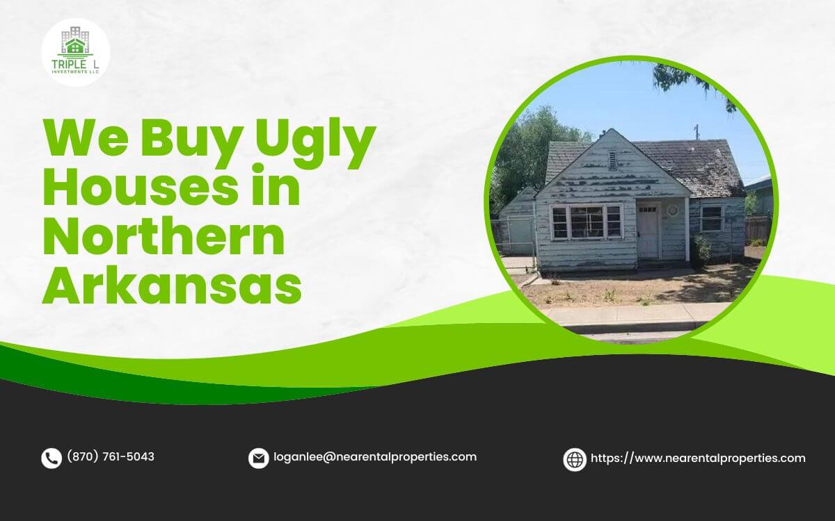 We Buy Ugly Houses in Northern Arkansas