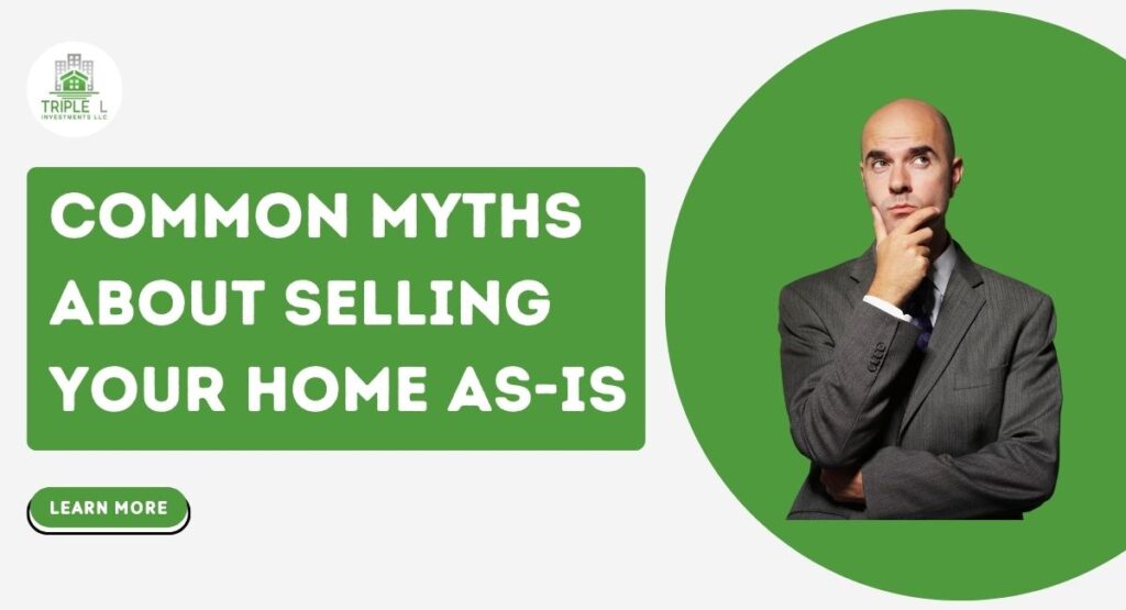 Common Myths about Selling Your Home as Is